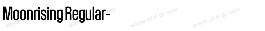 Moonrising Regular字体转换 Moonrising Regular字体转换